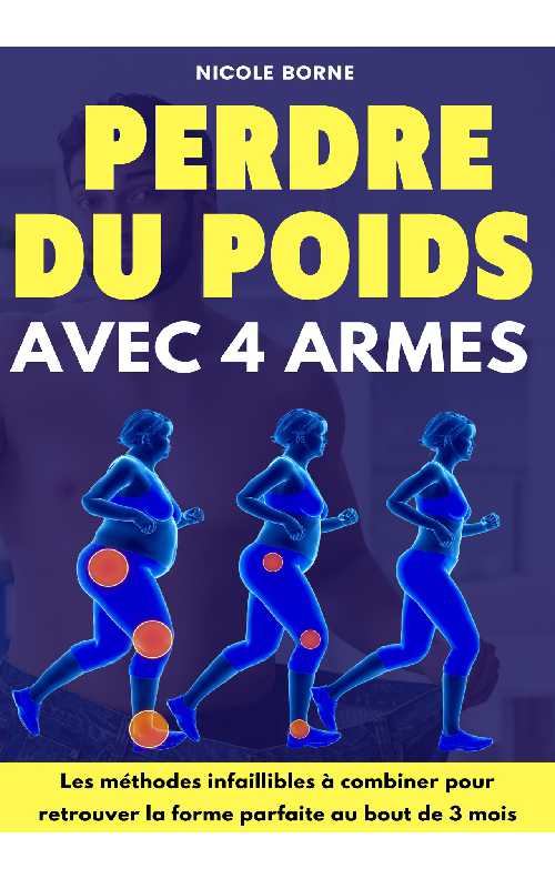 Perdre du poids avec 4 armes_ L - Nicole Borne
